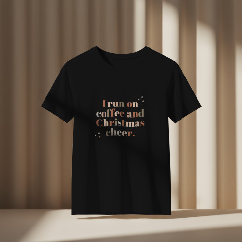 I run on coffee and christmas cheer.