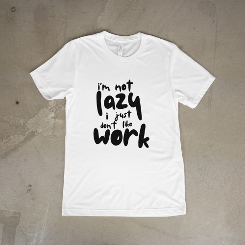 I’m not lazy